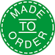 made to order